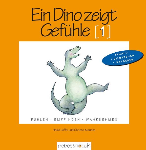 Christa Manske: Ein Dino zeigt Gefühle. Tl.1 - gebunden