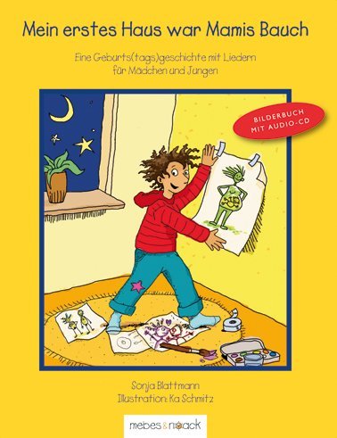 Sonja Blattmann: Mein erstes Haus war Mamis Bauch, m. Audio-CD - gebunden