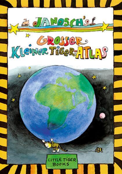 Janosch: Janosch´s Großer Kleiner Tiger-Atlas - gebunden