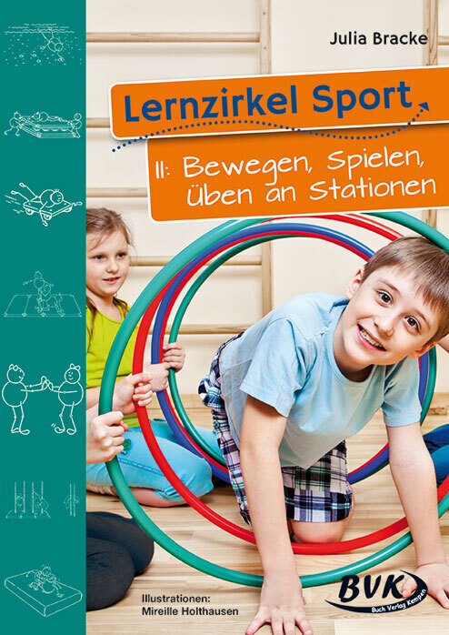 Lernzirkel Sport II: Bewegen, Spielen, Üben an Stationen - Ringbuch