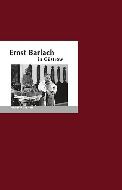 Angelika Fischer: Ernst Barlach in Güstrow - geheftet