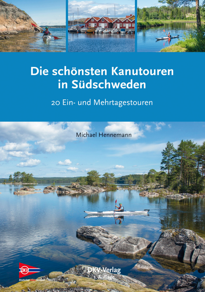 Michael Hennemann: Die schönsten Kanutouren in Südschweden - Taschenbuch