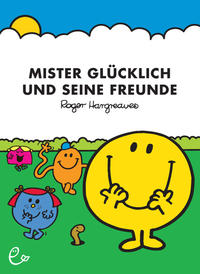 Roger Hargreaves - Mister Glücklich und seine Freunde » Buch