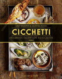 Valentina Sforza: Cicchetti und andere italienische Kleinigkeiten - gebunden
