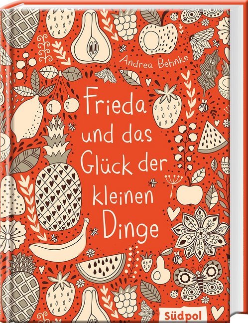 Andrea Behnke: Frieda und das Glück der kleinen Dinge - gebunden