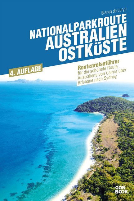 Bianca de Loryn: Nationalparkroute Australien - Ostküste - Taschenbuch