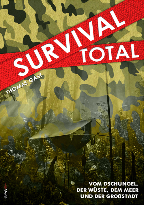 Thomas Gast: Survival Total. Bd.1 - Taschenbuch