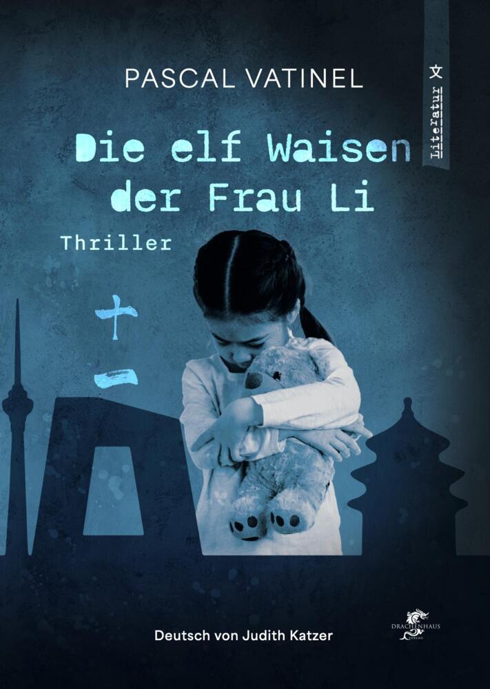 Pascal Vatinel: Die elf Waisen der Frau Li - Taschenbuch