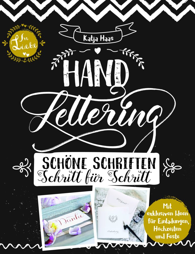 Katja Haas: Handlettering: Schöne Schriften - Schritt für Schritt: Anleitungsbuch zu gestalterischen Möglichkeiten im Handlettering und Kalligrafie - Taschenbuch