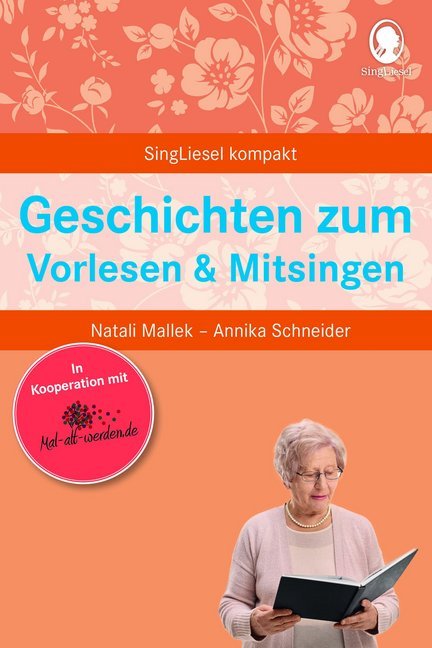 Annika Schneider: Geschichten zum Vorlesen und Mitsingen.Gedächtnistraining mit Musik für Senioren. Auch mit Demenz. - Taschenbuch