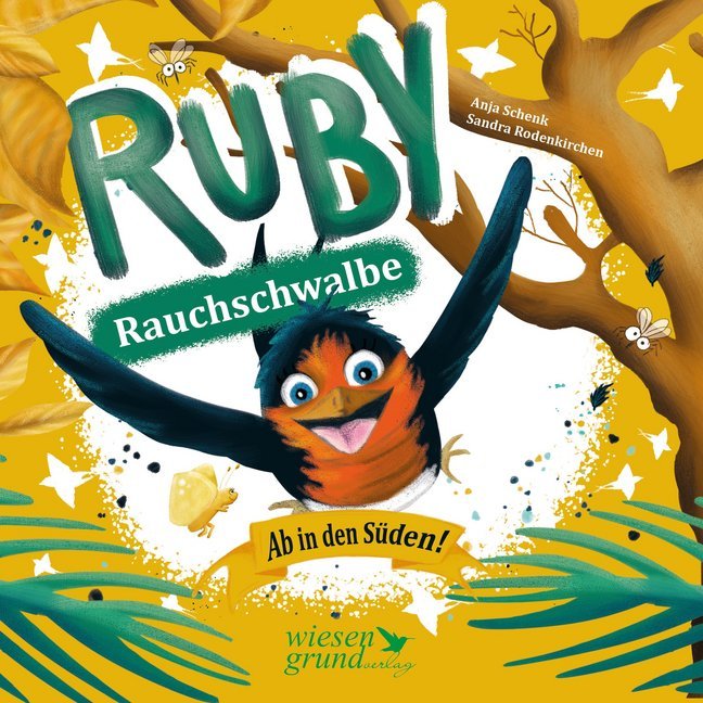 Anja Schenk: Ruby Rauchschwalbe - Ab in den Süden! - gebunden