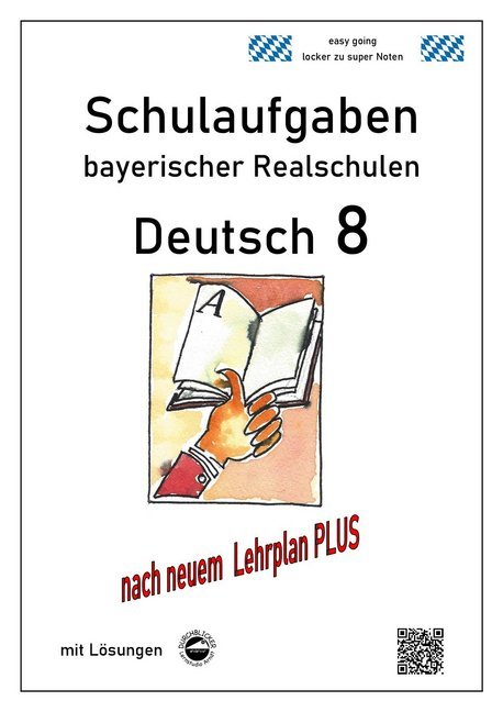 Monika Arndt: Deutsch 8, Schulaufgaben (LehrplanPLUS) bayerischer Realschulen mit Lösungen - Taschenbuch