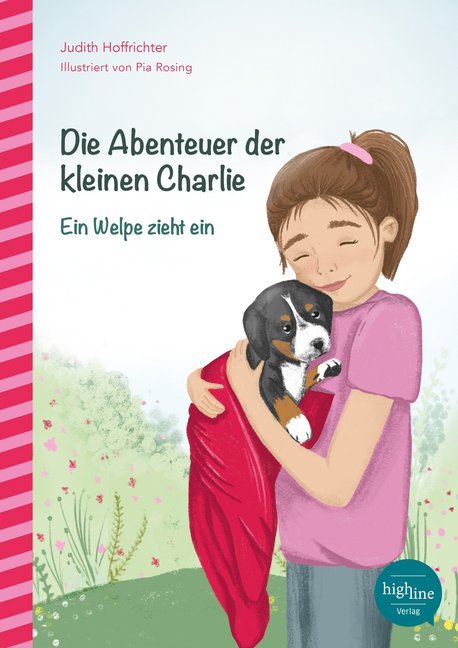 Judith Hoffrichter: Die Abenteuer der kleinen Charlie - Ein Welpe zieht ein - gebunden