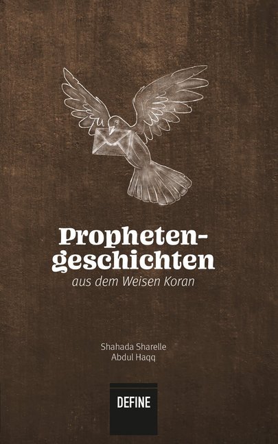 Shahada Sharelle Abdul Haqq: Prophetengeschichten aus dem Weisen Koran - gebunden