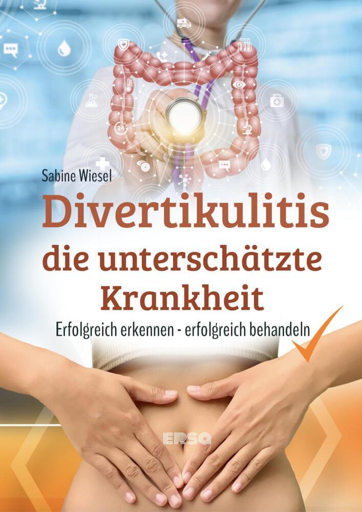 Sabine Wiesel: Divertikulitis - Die unterschätzte Krankheit - Taschenbuch