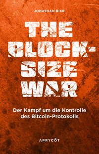 Jonathan Bier: The Blocksize War - Taschenbuch