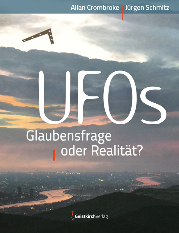 Jürgen Schmitz: UFOs - Glaubensfrage oder Realität? - Taschenbuch