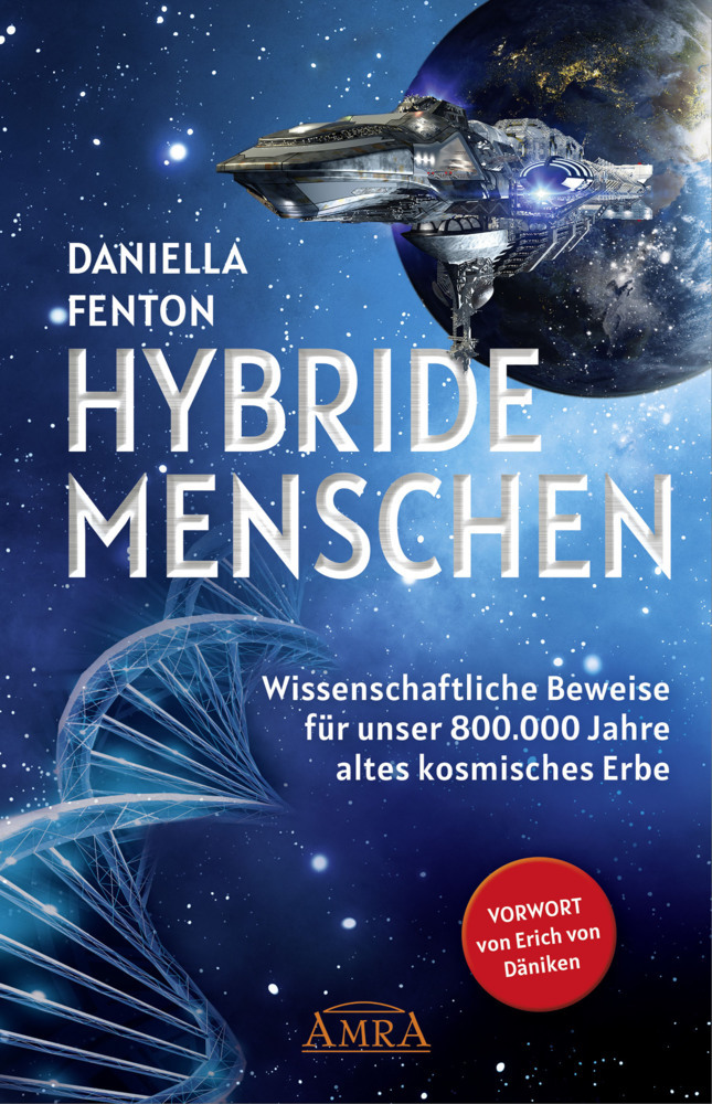 Daniella Fenton: HYBRIDE MENSCHEN. Exklusives Vorwort von Erich von Däniken - gebunden