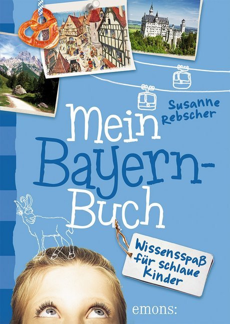 Susanne Rebscher: Mein Bayern-Buch - gebunden