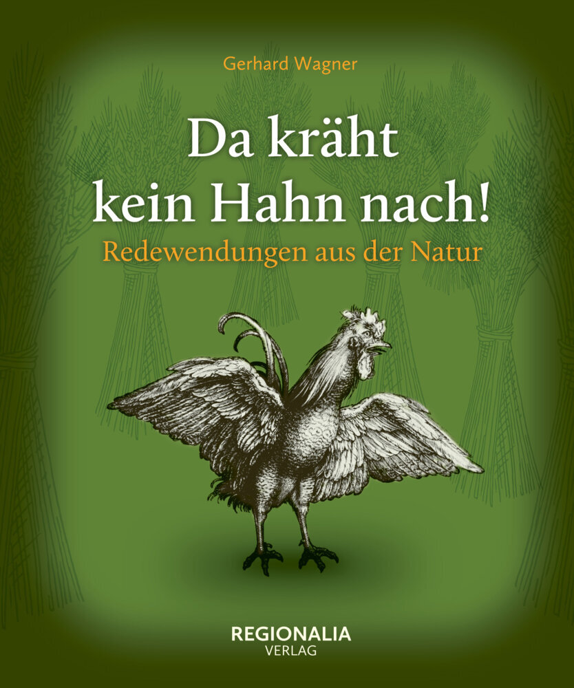Gerhard Wagner: Da kräht kein Hahn nach! - gebunden