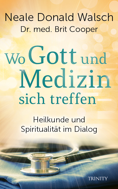 Brit Cooper: Wo Gott und Medizin sich treffen - gebunden
