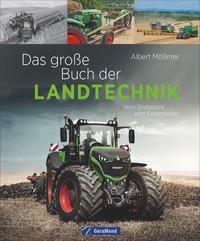 Albert Mößmer: Das große Buch der Landtechnik - gebunden