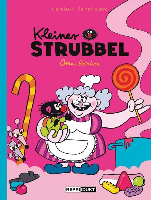 Céline Fraipont: Kleiner Strubbel - Oma Bonbon - gebunden