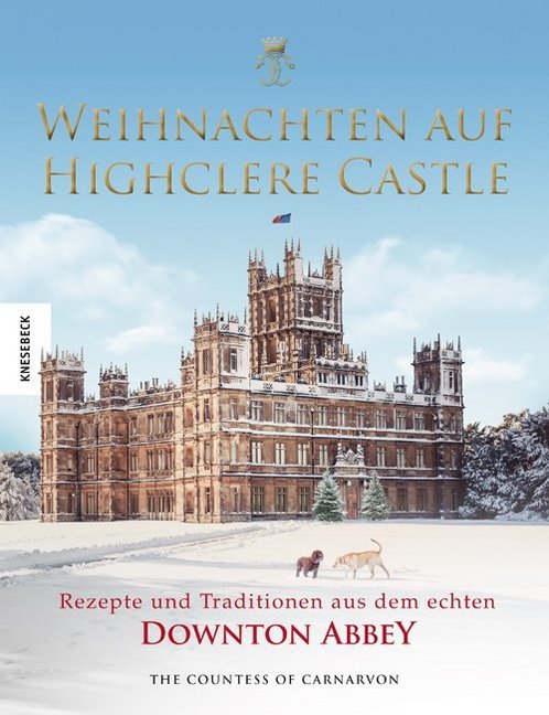 Fiona Carnarvon: Weihnachten auf Highclere Castle - gebunden