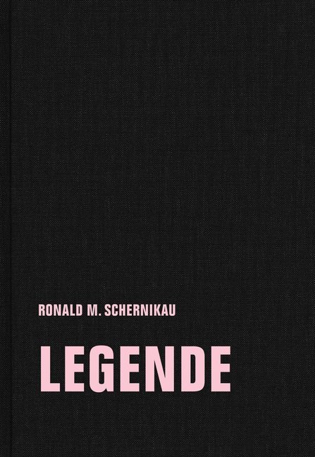 Ronald M. Schernikau: Legende - gebunden