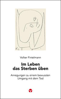 Volker Fintelmann: Im Leben das Sterben üben - Taschenbuch