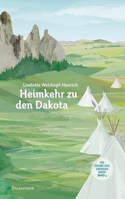 Liselotte Welskopf-Henrich: Heimkehr zu den Dakota - gebunden