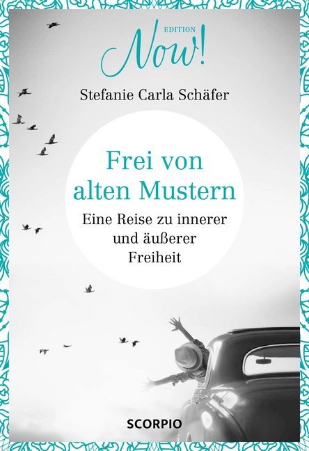 Stefanie Carla Schäfer: Frei von alten Mustern - gebunden