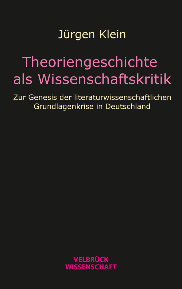 Jürgen Klein: Theoriengeschichte als Wissenschaftskritik - Taschenbuch