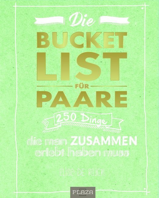 Elise de Rijck: Die Bucket List für Paare. DAS Hochzeitsgeschenk - Taschenbuch