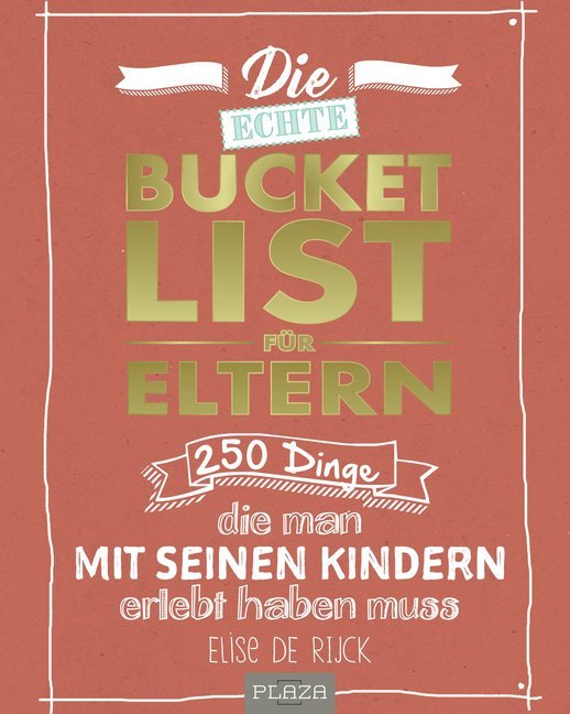 Elise de Rijck: Die echte Bucket List für Eltern - Taschenbuch