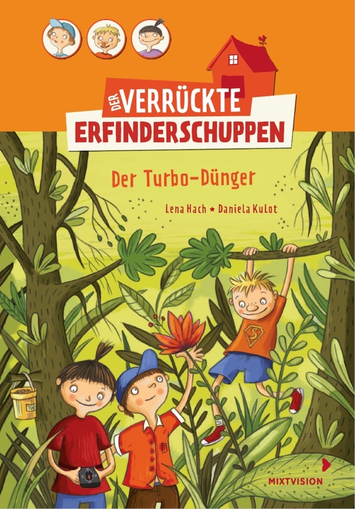 Lena Hach: Der verrückte Erfinderschuppen - Der Turbo-Dünger - gebunden