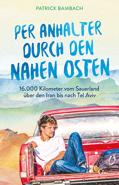 Patrick Bambach: Per Anhalter durch den Nahen Osten - Taschenbuch