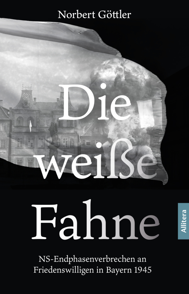 Norbert Göttler: Die weiße Fahne - Taschenbuch