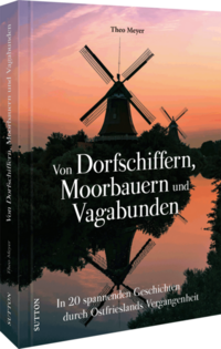 Theo Meyer: Von Dorfschiffern, Moorbauern und Vagabunden - gebunden