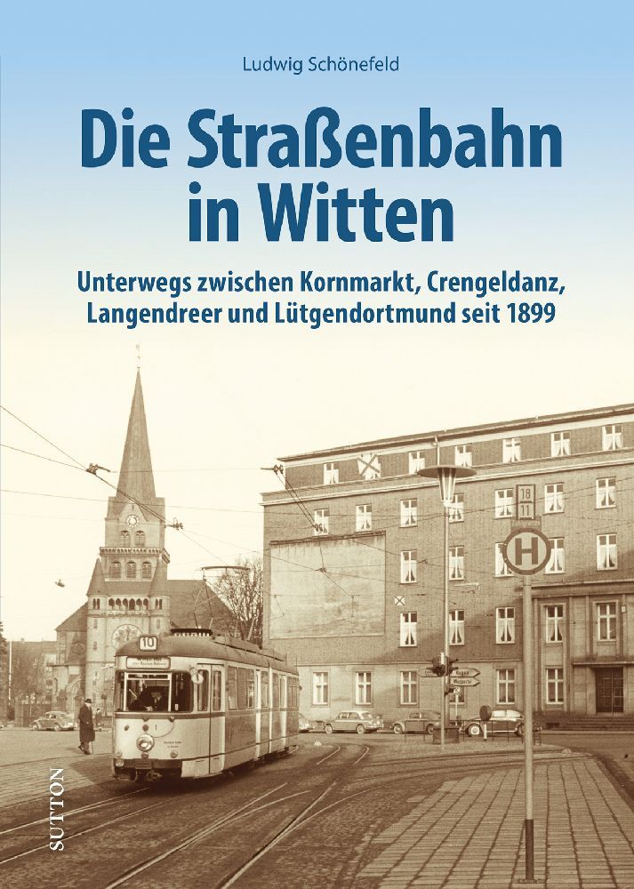 Ludwig Schönefeld: Die Straßenbahn in Witten - gebunden