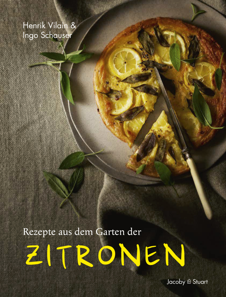 Ingo Schauser: Rezepte aus dem Garten der Zitronen - gebunden