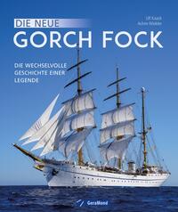 Achim Winkler: Die neue Gorch Fock - gebunden