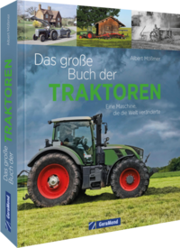 Albert Mößmer: Das große Buch der Traktoren - gebunden