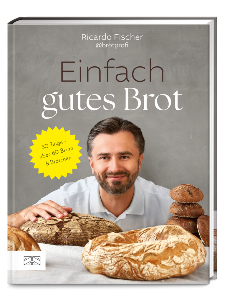 Ricardo Fischer: Einfach gutes Brot - gebunden