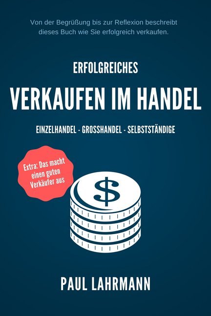 Paul Lahrmann: Erfolgreiches Verkaufen im Handel. - Taschenbuch