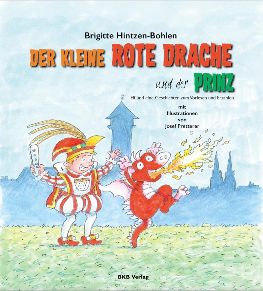 Brigitte Hintzen-Bohlen-Bohlen: Der kleine rote Drache und der Prinz - gebunden