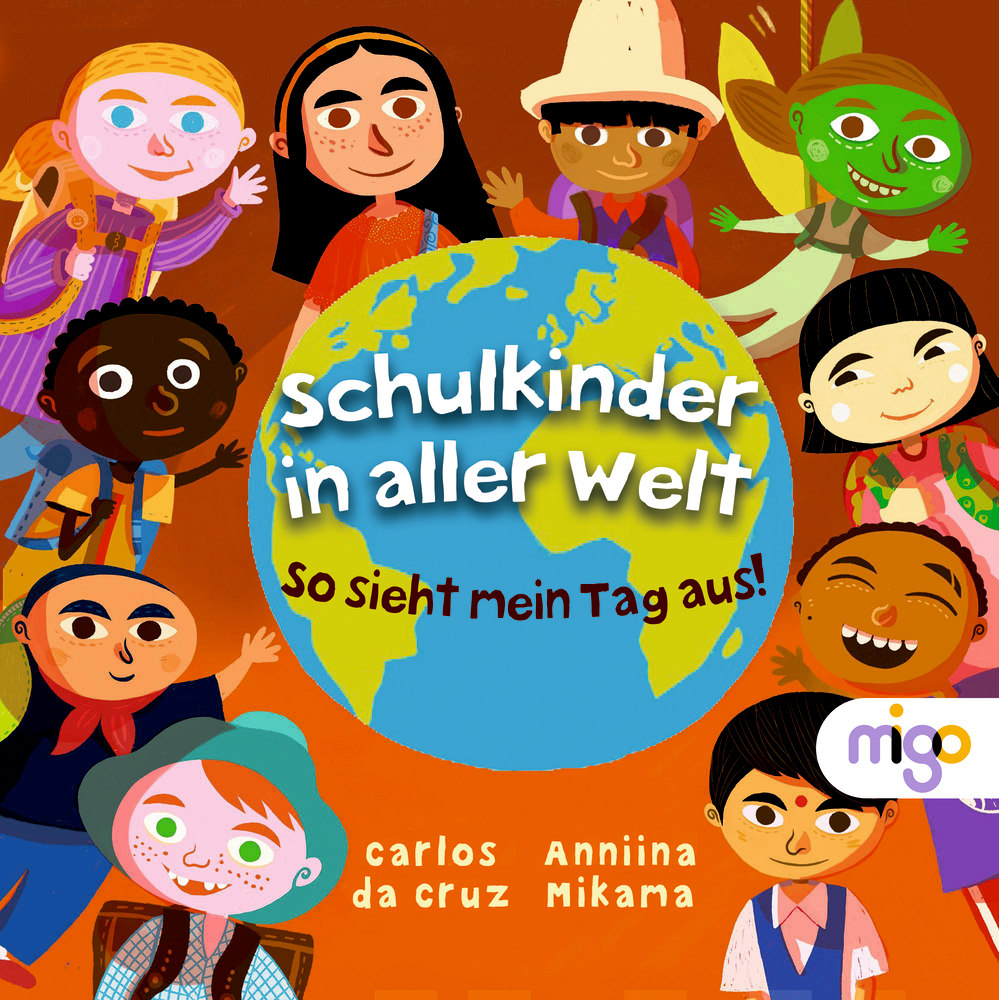 Anniina Mikama: Schulkinder in aller Welt - gebunden