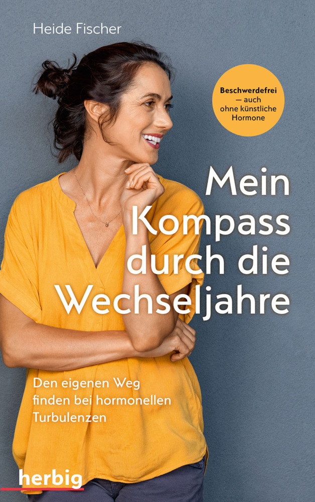 Heide Fischer: Mein Kompass durch die Wechseljahre - Taschenbuch