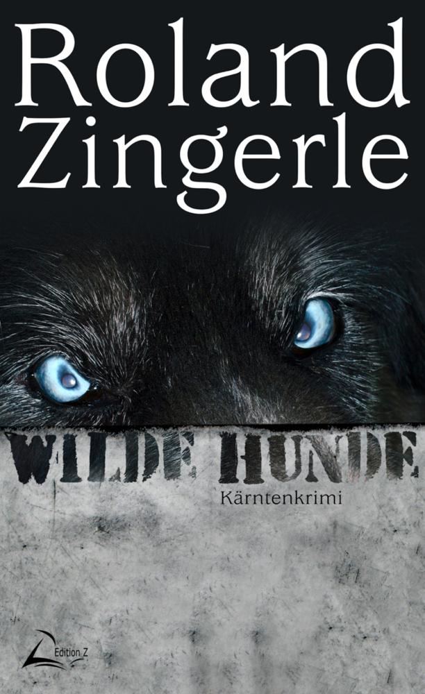 Roland Zingerle: Wilde Hunde - Taschenbuch