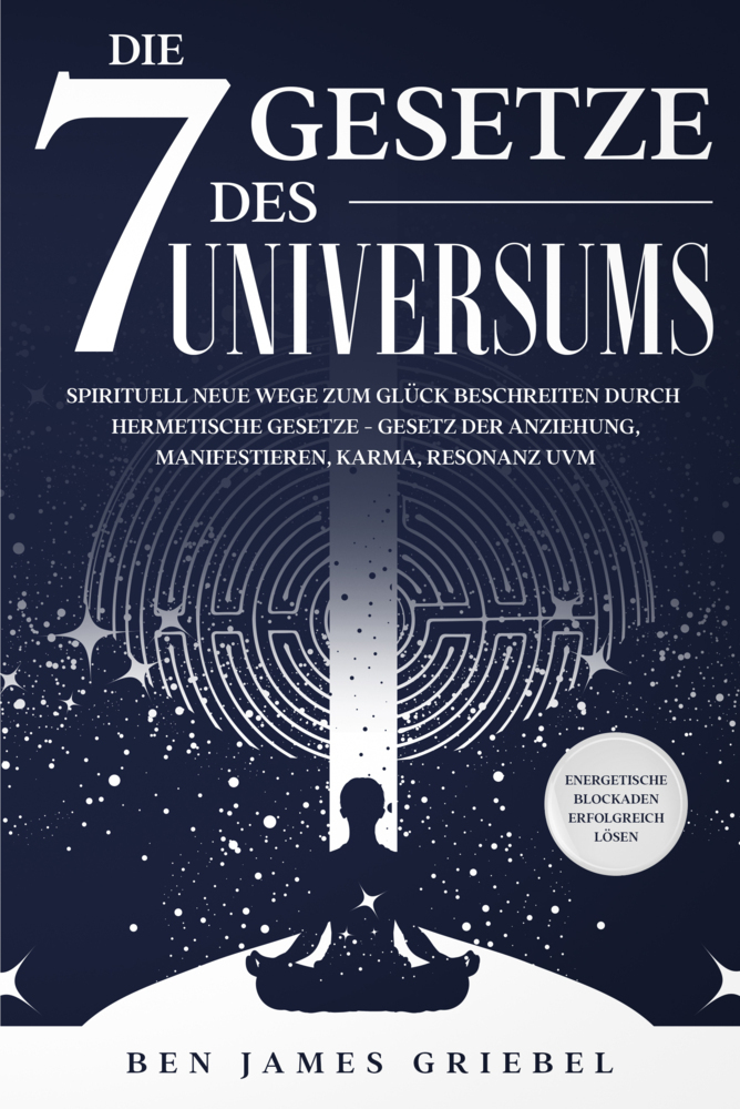 Buchcover mit dem Titel 'Die 7 Gesetze des Universums'. Dunkler Hintergrund mit einem meditierenden Menschen und Sternen.